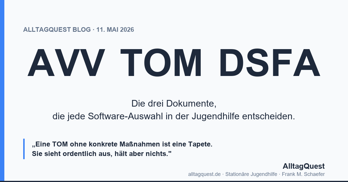AVV, TOM, DSFA – die drei Dokumente, die jede Software-Auswahl in der Jugendhilfe entscheiden