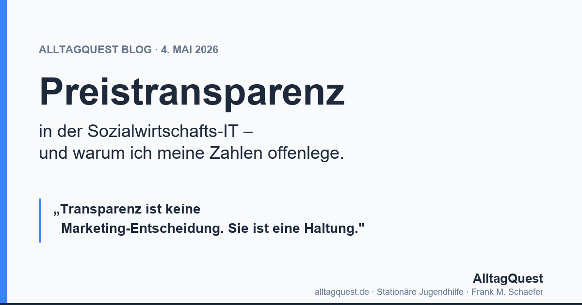 Preistransparenz in der Sozialwirtschafts-IT – und warum ich meine Zahlen offenlege